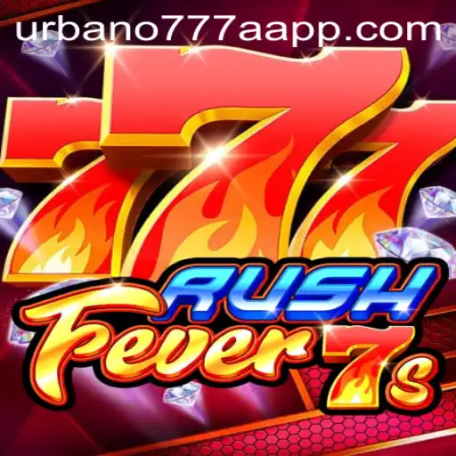 RushFever7s: An Exciting Adventure into the Thrilling World of Urbano777a